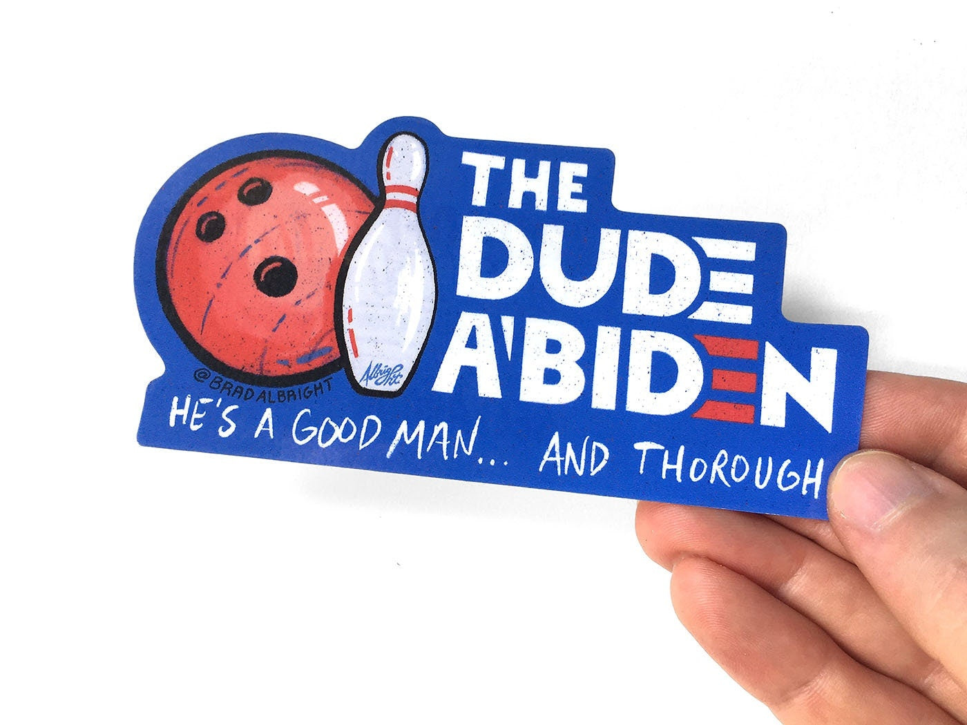 The Dude A'biden - The Dude Abides Sticker Decal - Biden Harris 2020