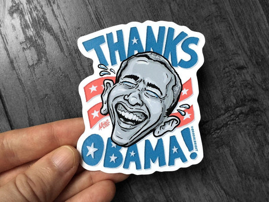 Thanks Obama! - Sticker Decals & Magnets