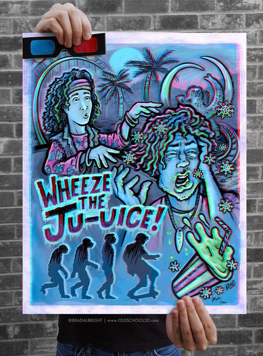Wheeze The Juice! Encino Man Tribute - Ltd Edition 3D Movie Poster with Glasses - Signed Archival Anaglyph Illustration Print
