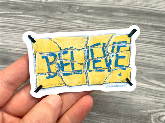 Ted Lasso Torn Up & Reassembled Believe Sign  - Magnets and Waterproof Stickers