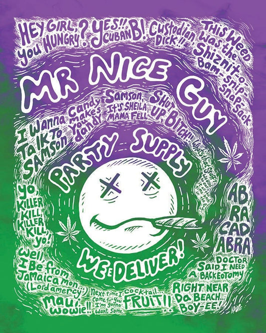 Mr Nice Guy Party Supply Blacklight Poster - Half Baked Movie Quote Illustration - Signed by the Artist