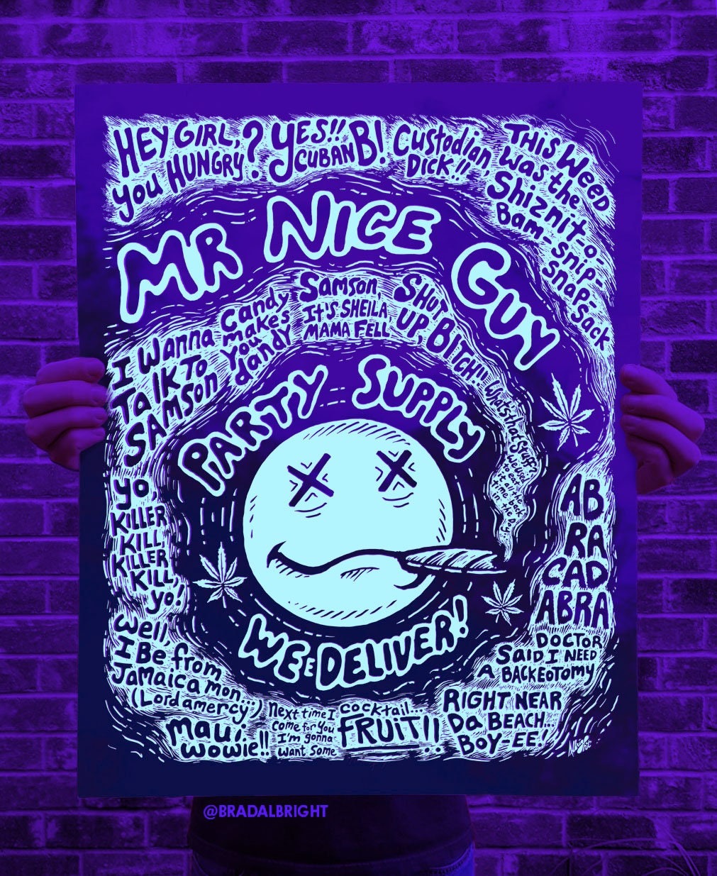 Mr Nice Guy Party Supply Blacklight Poster - Half Baked Movie Quote Illustration - Signed by the Artist