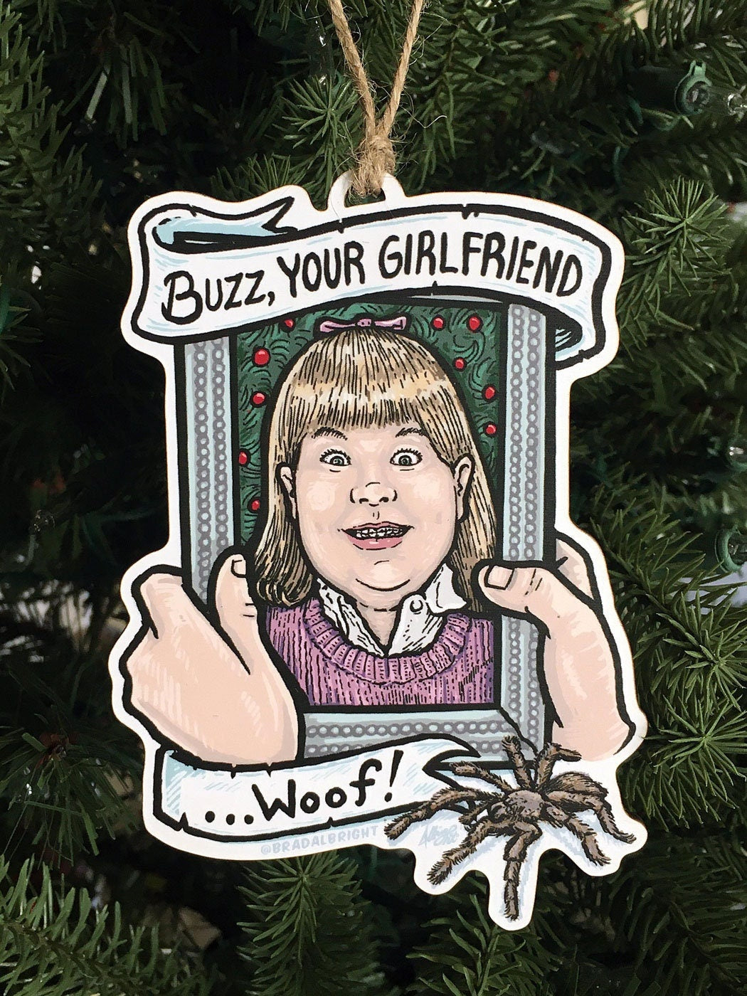 Buzz, Your Girlfriend, Woof! Christmas Ornament - Hand Drawn Wood Ornament