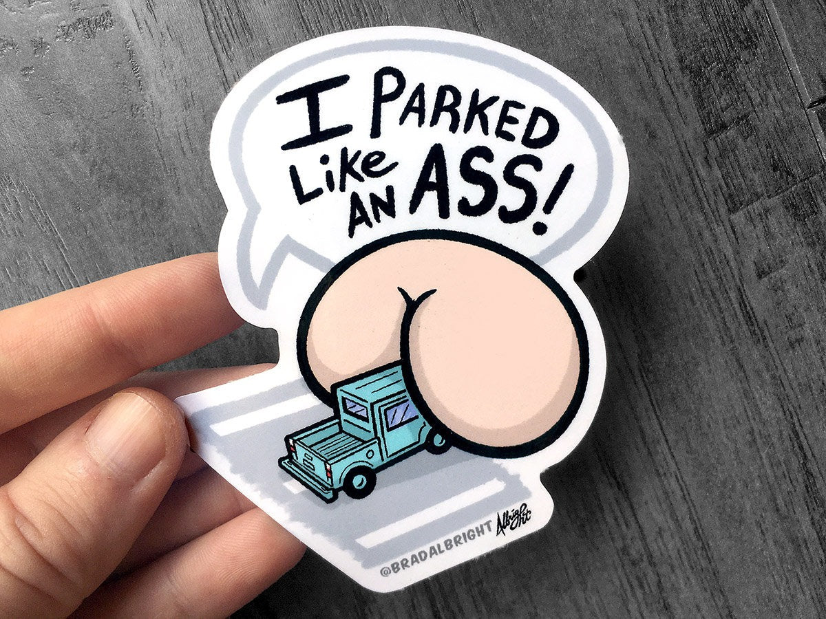 I Parked Like An Ass - Bad Parking Sticker - Waterproof Decal - FREE US SHIPPING