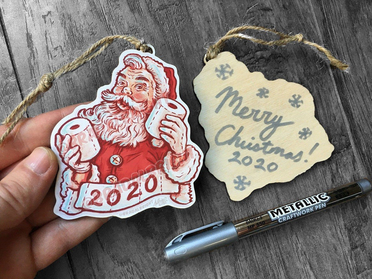 Toilet Paper Santa Claus - Christmas 2020 Ornament - Hand Drawn Wood Ornament