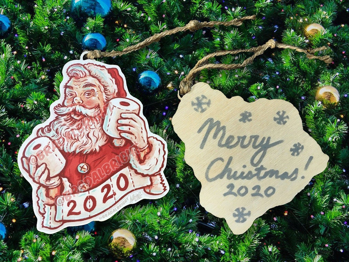 Toilet Paper Santa Claus - Christmas 2020 Ornament - Hand Drawn Wood Ornament