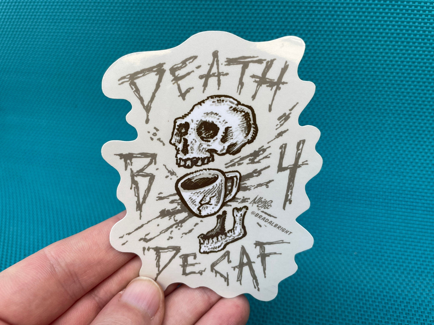 Death B4 Decaf!! - Death Before Decaf Stickers and Flexible Magnets