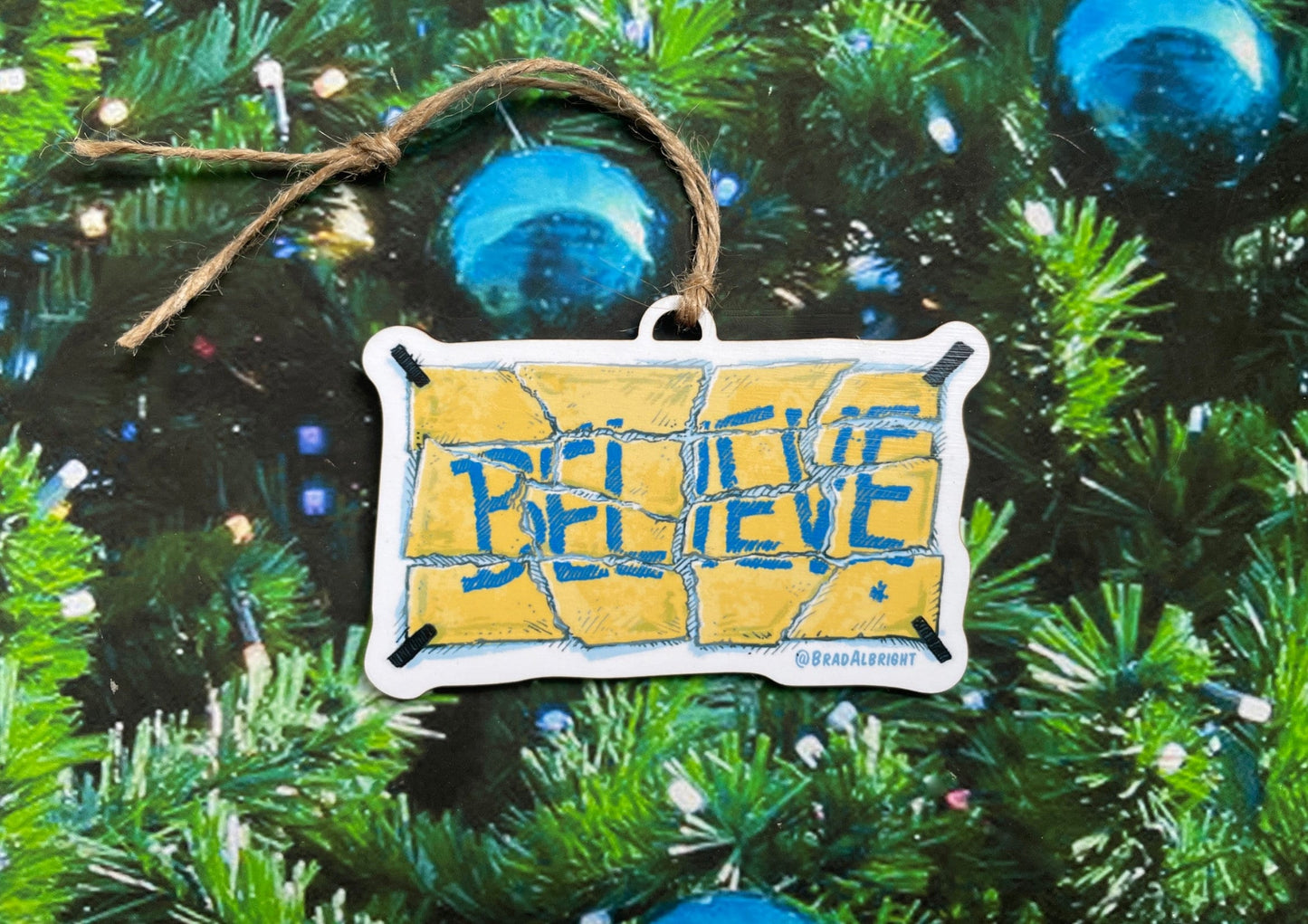 Ted Lasso Believe Ornament - Wood and Archival Giclee Print - Hand Drawn Wood Ornament