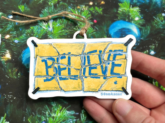 Ted Lasso Believe Ornament - Wood and Archival Giclee Print - Hand Drawn Wood Ornament