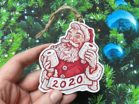 Toilet Paper Santa Claus - Christmas 2020 Ornament - Hand Drawn Wood Ornament